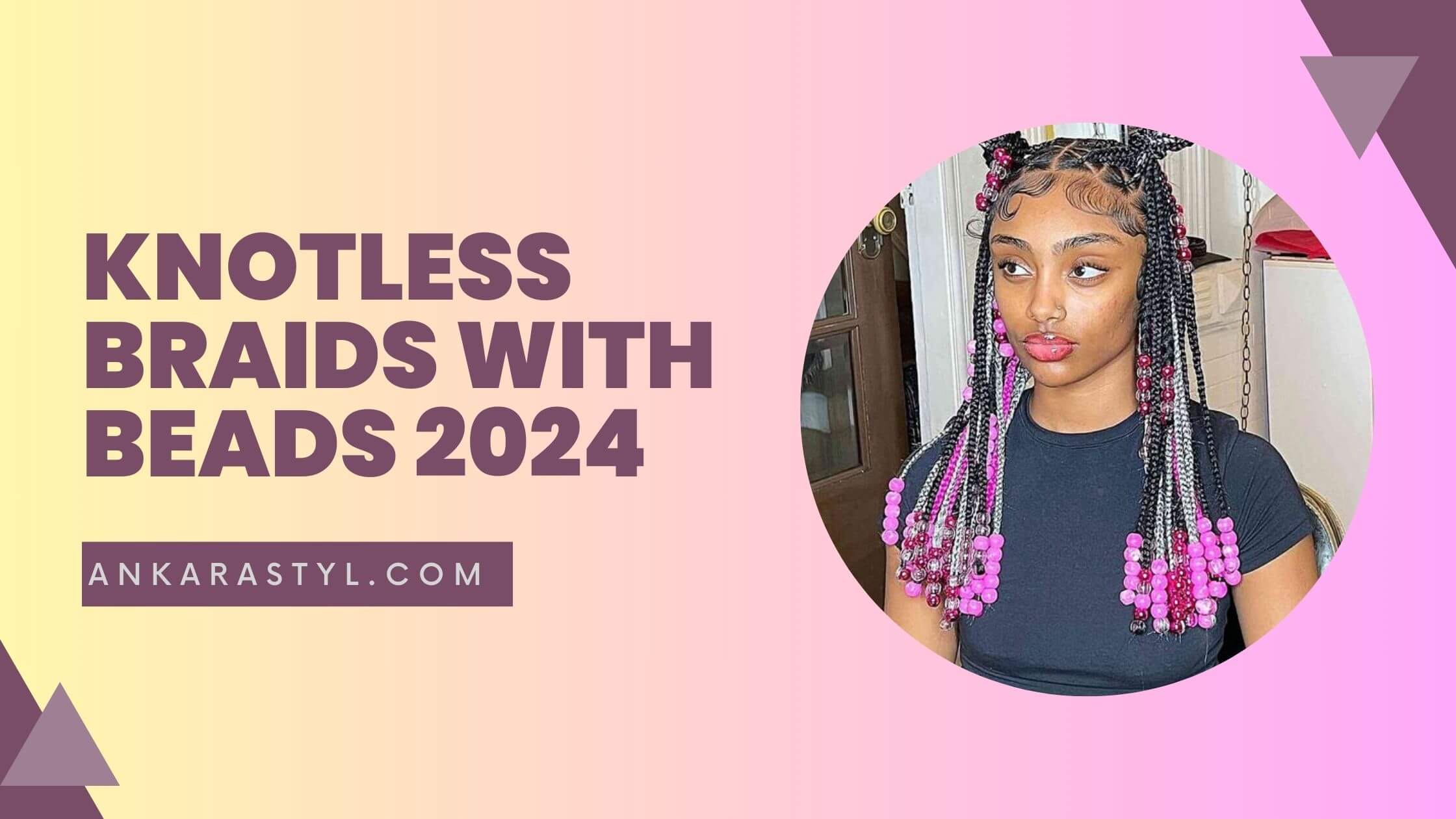 39 Knotless Braids with Beads: Best Hairstyles for 2024